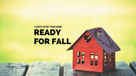 It's important to get your home ready for fall.