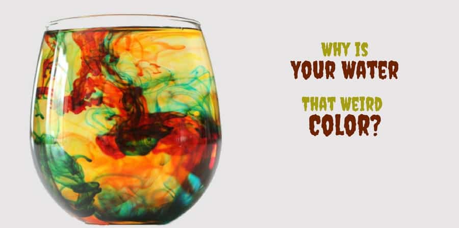 Why is Your Water That Color