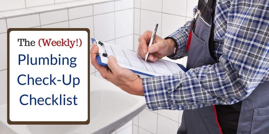 Plumbing check-ups to make once a week
