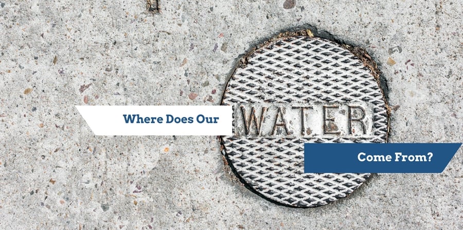 water utility cover. "Where Does Our Water Come From?"